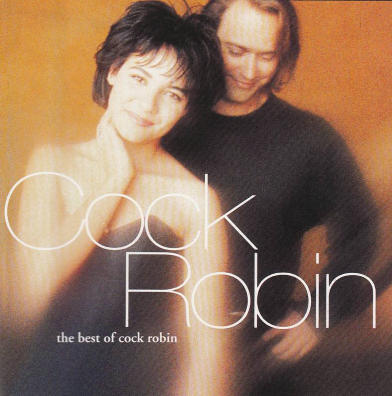 Cock Robin The Best Of Cock Robin : Front